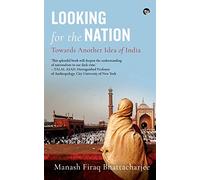 Looking for the Nation: Towards Another Idea of India