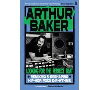 Looking for the Perfect Beat : Remixing and Reshaping Hip-Hop, Rock and Rhythms