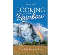 Looking for the Rainbow: The Sally Painting Story