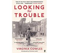 Looking for Trouble: 'One of the truly great war corres - Cowles, Virginia - Paperback / sof -