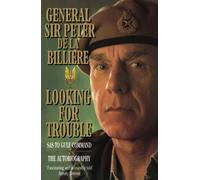 Looking for Trouble: Sas to Gulf Command-The Autbiography