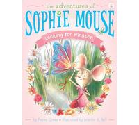 Looking for Winston: Volume 4 (Adventures of Sophie Mouse)