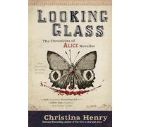 Looking Glass: 3 (Chronicles of Alice)