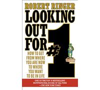 Looking Out for #1: How to Get from Where You Are Now to Where You Want to Be in Life