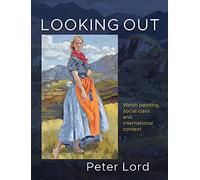 Looking Out: Welsh painting, social class and international context