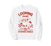 Looking Sharp And Staying Single Sassy Anti Valentine Sweatshirt