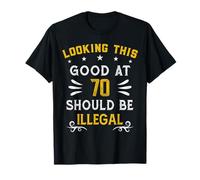 Looking This Good At 70 Years Old Gag Funny 70th Birthday T-Shirt