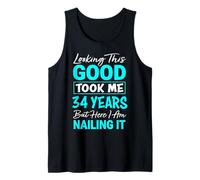 Looking This Good Took Me 34 Years | Funny 34th Birthday Tank Top