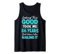 Looking This Good Took Me 86 Years | Funny 86th Birthday Tank Top