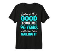 Looking This Good Took Me 96 Years | Funny 96th Birthday Premium T-Shirt