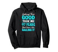 Looking This Good Took Me 97 Years | Funny 97th Birthday Pullover Hoodie