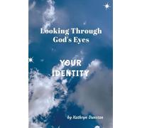 Looking Through God's Eyes: Your Identity