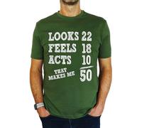 Looks 22 | Feels 18 | Acts 10 - Makes Me 50! - Funny 50th Birthday Gift | Present Mens T-Shirt Earthy Green XL