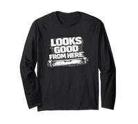 Looks Good from Here Perspective Quote Bold Statement Long Sleeve T-Shirt