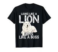 Looks Like A Lion Acts Like A Boss Great Pyrenees T-Shirt