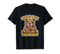 Looks Like I'm Calling in Thick Today - Funny Thick Woman T-Shirt