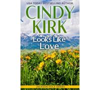 Looks Like Love: A Heartwarming Second Chance Medical Romance (Jackson Hole)