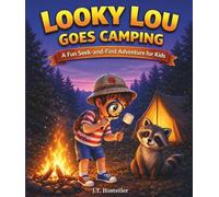 Looky Lou Goes Camping: An Outdoor Hidden Object Adventure for Young Explorers (Looky Lou Adventure Series)