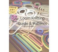 Loom Knitting Guide & Patterns: Perfect for Beginner to Advanced Loom Knitters