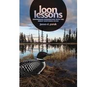 Loon Lessons: Uncommon Encounters with the Great Northern Diver