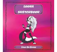 Loona Sketchbook: LOONA SKETCHBOOK FOR FANS OF HELLUVA BOSS | 8.5x8.5 | A Cute Square Sketchbook for Drawing, Doodling, Manga, Cartoons & Creative Art | 120 Blank Pages