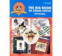 Looney Tunes the Big Book of Cross Stitch: 100 Designs