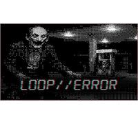 Loop//Error