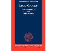 Loop Groups (Oxford Mathematical Monographs)