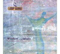 Loop Guru - The Wisdom Of The Idiots