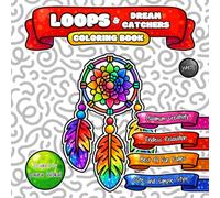 LOOPS & Dream Catchers Coloring Book: Endless Relaxation with Cute and Simple Cartoon Style