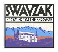 Loops From The Bergerie by Swayzak (2004-09-13)