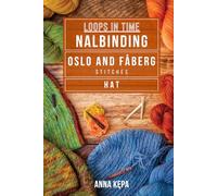 Loops In time: Nalbinding: Oslo and Fåberg Stitches - Hat