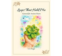 Loops That Held Me: A Journal for Anxious Hearts