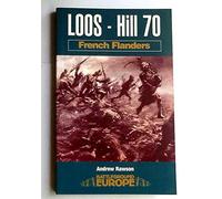 Loos - Hill 70: French Flanders: French Flanders : The South (Battleground Europe)