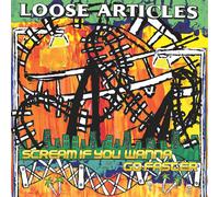 Loose Articles - Scream If You Wanna Go Faster [VINYL]