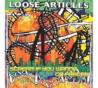 Loose Articles - Scream If You Wanna Go Faster [VINYL]