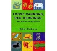 Loose Cannons, Red Herrings & Other Loose Metaphors