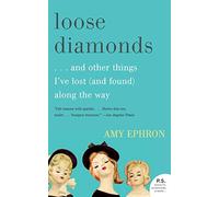 Loose Diamonds: ...and Other Things I've Lost (and Found) Along the Way (P.S.)