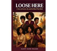 Loose Here: A Story of Secrets, Sin, and the Blood That Binds