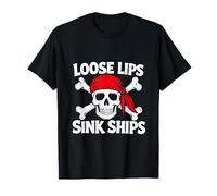 Loose Lips Sink Ships Skull Funny Drunk Pirate Rum Cruise T-Shirt