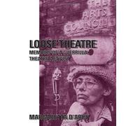 Loose Theatre In and Out of My Memory