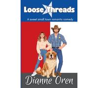 Loose Threads: A sweet small town romantic comedy (Lovette or Leave It)