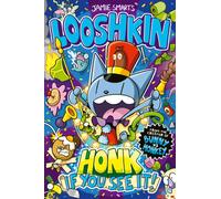 Looshkin: Honk If You See It! (a Phoenix Comic Book, from the multi-million-selling creative genius Jamie Smart)