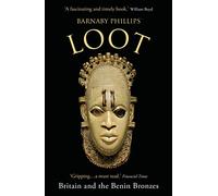 Loot: Britain and the Benin Bronzes (Revised and Updated Edition)