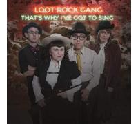 Loot Rock Gang - That's Why I've Got To Sing [VINYL]