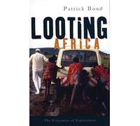 Looting Africa: The Economics of Exploitation