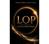 LOP - A Lei da Persistência