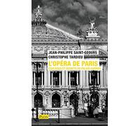 L'Opéra de Paris - Coulisses et secrets du palais Garnier