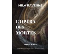 L'Opéra des Mortes: Un thriller psychologique aux voix recouvertes (Les Voix Murées)
