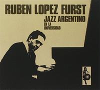 Lopez Furst, Ruben - Jazz Argentino En La Universidad